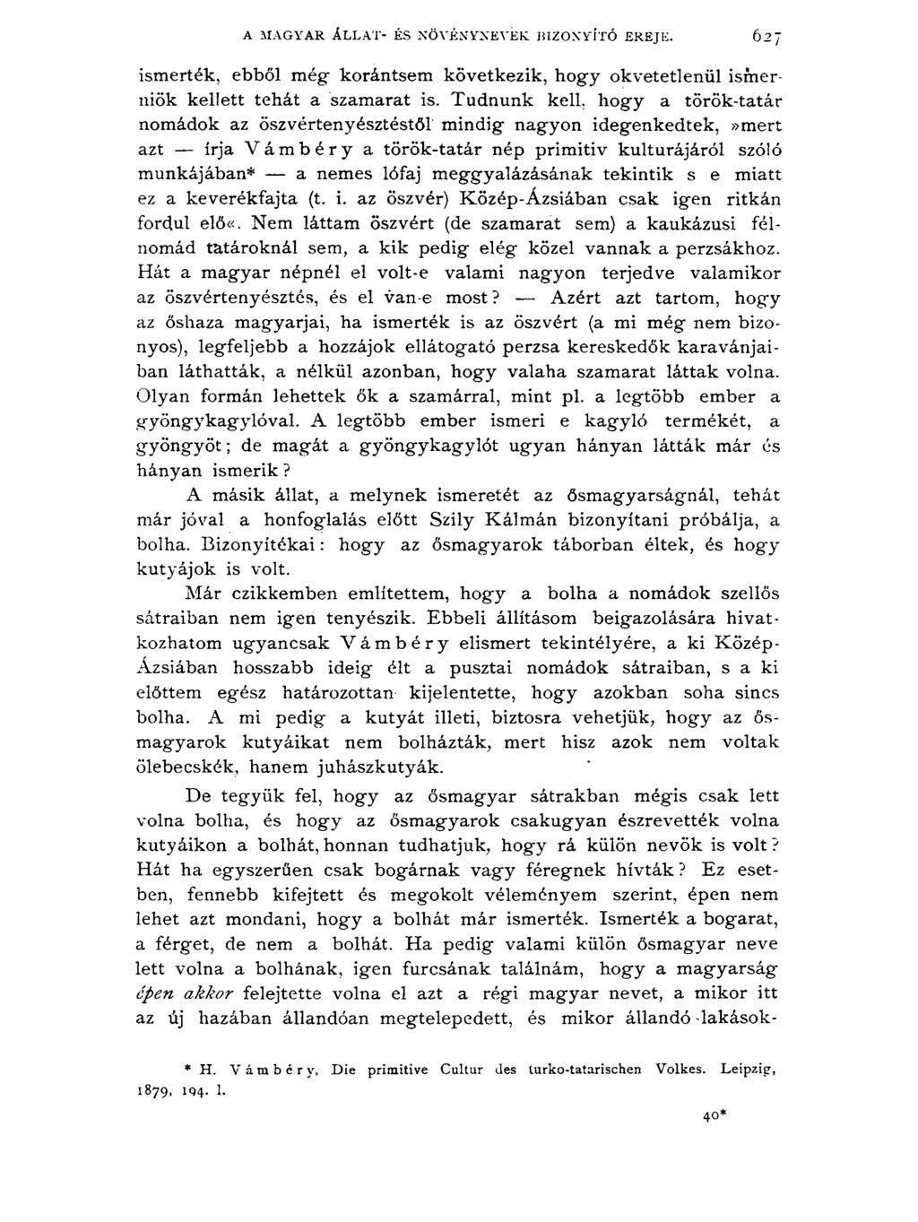 A MAGYAR ÁLLAT- ÉS NŐVÉN7YNEYEK BIZONYÍTÓ EREJE. 6 2 7 ismerték, ebből még- korántsem következik, hogy okvetetlenül ismerniök kellett tehát a szamarat is.