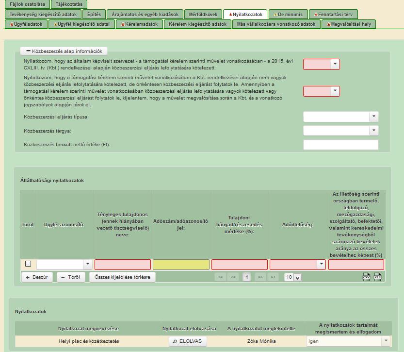 Indikátorok Ezen a panelen kell megadni a pályázati felhívás alapján a támogatási kérelem benyújtásakor gyűjtendő indikátorok adatait.