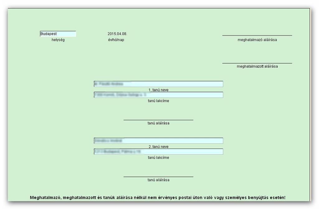 A meghatalmazás postai úton vagy személyes benyújtás esetén a