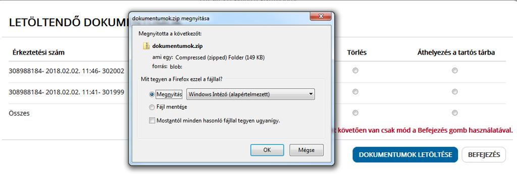 letöltést követően válnak aktívvá. A LETÖLTENDŐ DOKUMENTUMOK ablak dokumentum letöltés előtt a panel jobb sarkában lévő x gombbal zárható be, letöltést követően pedig a BEFEJEZÉS gombbal.
