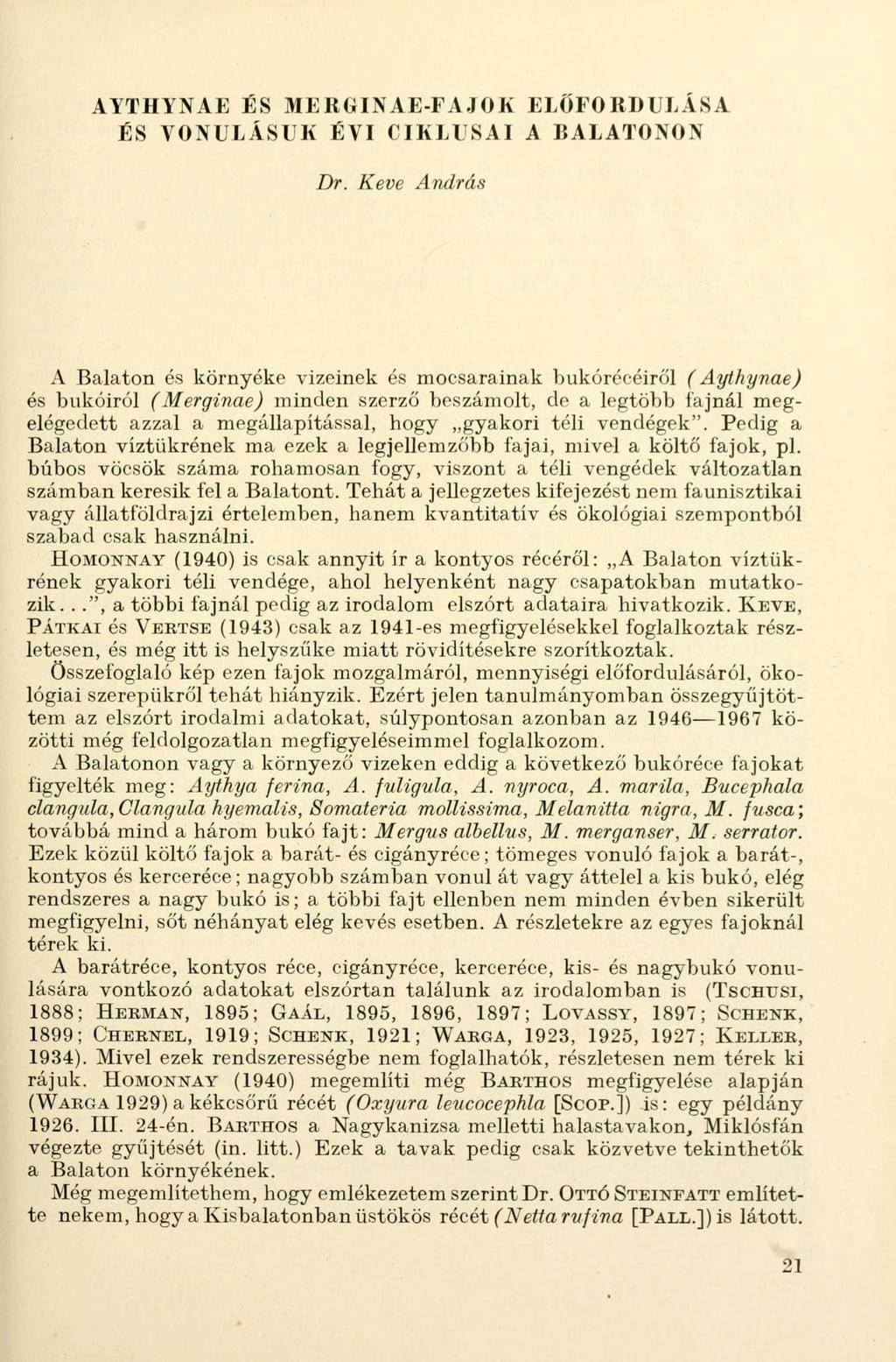 AYTHYNAE ÉS MERGINAE-FAJOK ELŐFORDULÁSA ÉS VONULÁSUK ÉVI CIKLUSAI A BALATONON Dr.