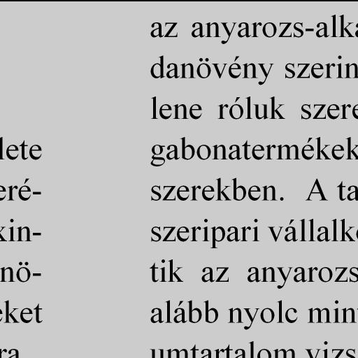 JC Inteligence szerint az USDA 191 millió tonnás becslése helyett 168 millió tonna), ezért a feldolgozók a kiesı áru helyére az intenzív kereslet és