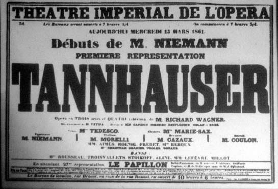 A Tannhäuser párizsi bemutatójának plakátja (1861. március) Jobbról-balról annyi koncert-jegyet kapunk, hogy minden héten kétszerháromszor mehettünk volna, sőt jegyekkel másoknak is kedveskedheténk.