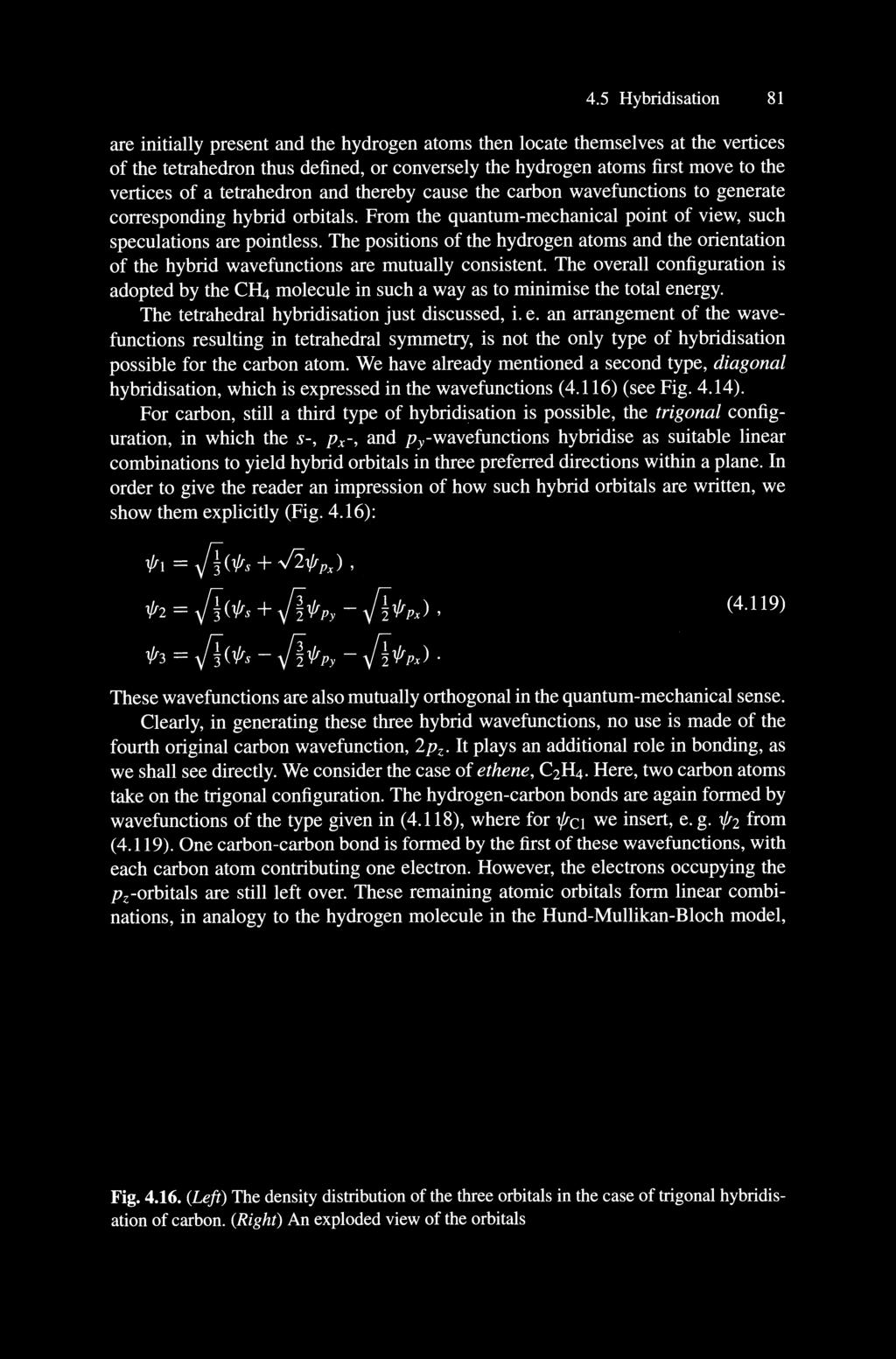 of the hybrid wavefunctions are mutually consistent. The overall configuration is adopted by the C~ molecule in such a way as to minimise the total energy.