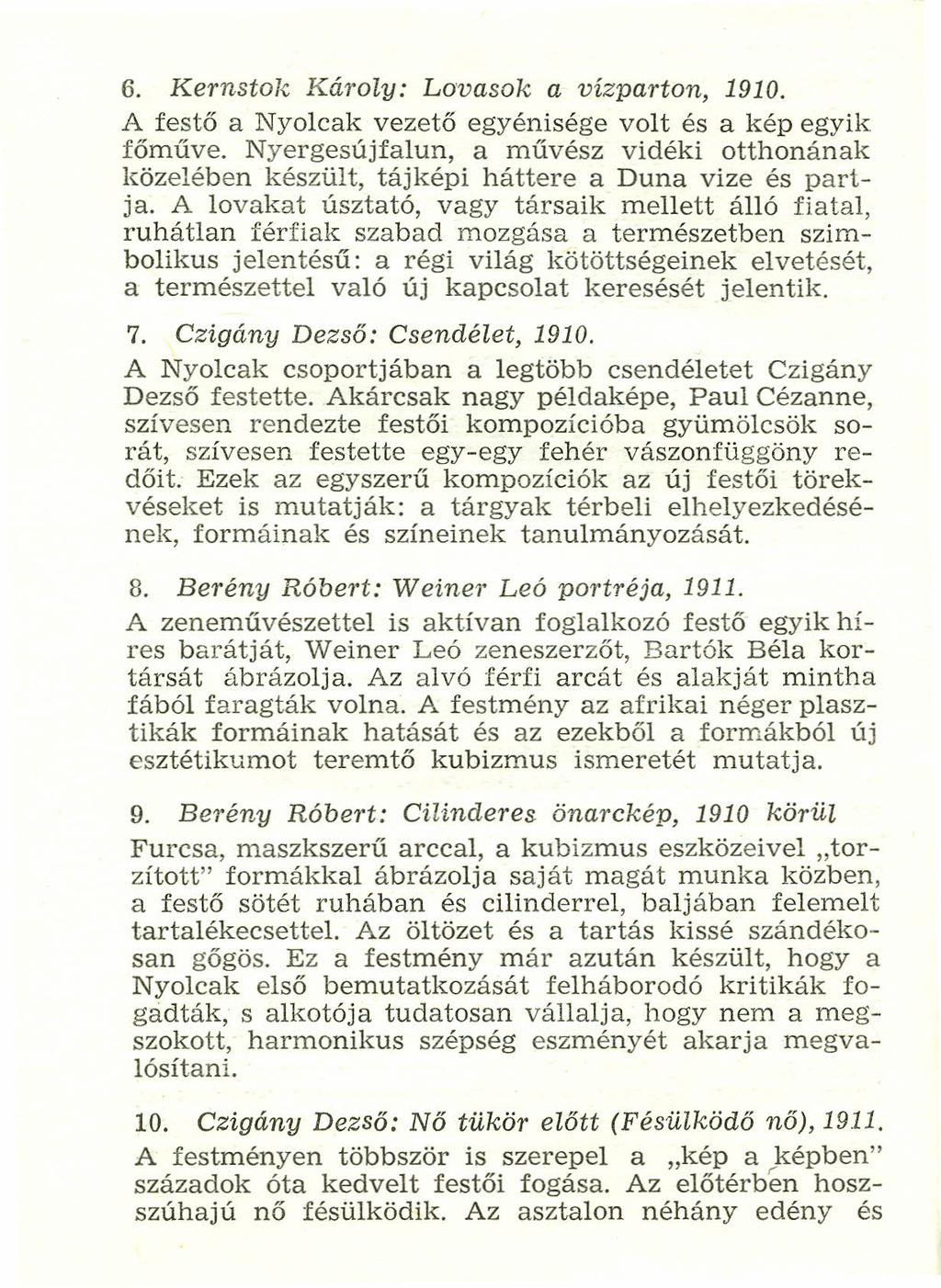 6. Kernstok Károly: Lovasok a vízparton, 1910. A festő a Nyolcak vezető egyénisége volt és a kép egyik főműve.