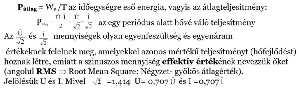 18. /ÁK Értelmezze az egyfázisú teljesítményeket és a