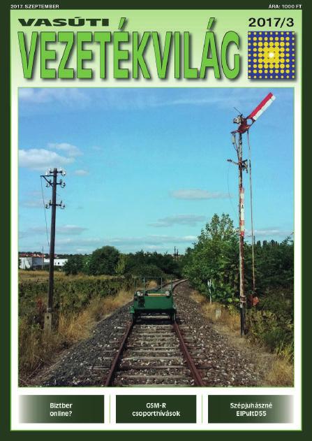 Vasúti VezetékVilág A vasúti biztosítóberendezésekkel, távközléssel és erősáramú rendszerekkel