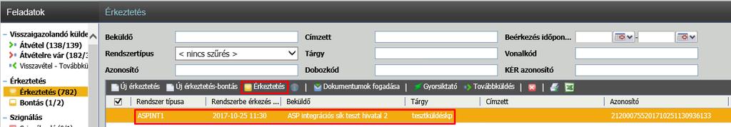 Külső rendszerből érkező dokumentumok esetén a lista egy elemét kijelölve lehetőségünk van érkeztetni a feladat lista felett található Érkeztetés gombbal; vagy a Gyorsiktató segítségével egy lépésben