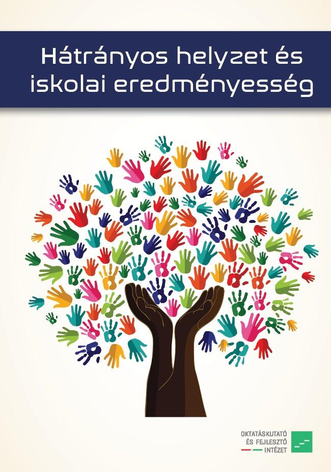 DOI: 10.21549/NTNY.22.2018.2.8 Kovács Melinda* Szemerszki M. (2016, szerk.): Hátrányos helyzet és iskolai eredményesség. Oktatáskutató és Fejlesztő Intézet, Budapest.