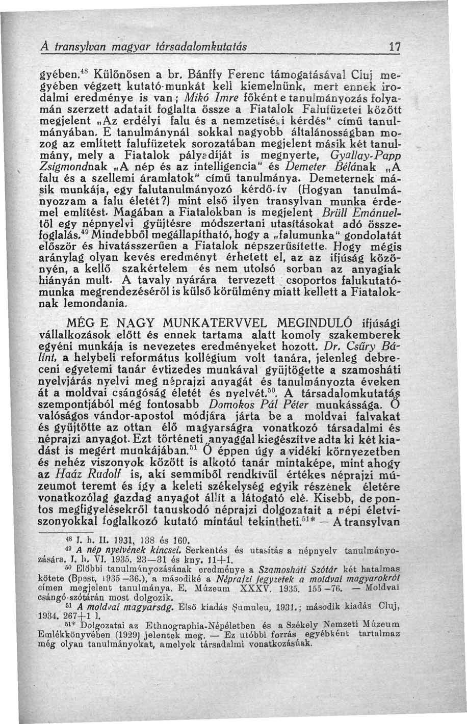 A transylvan magyar társadalomkutatás 17 gyében. 48 Különösen a br.