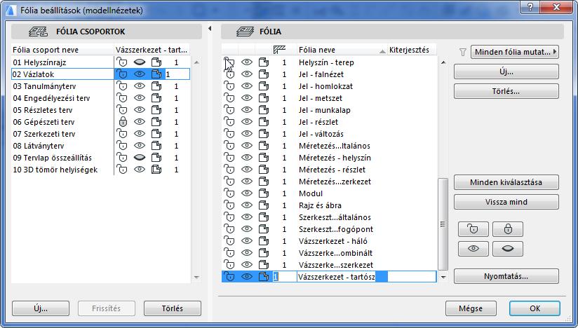 A fóliákat a Dokumentáció / Fóliák / Fólia beállítások menüben lehet kezelni. A párbeszédablak jobboldali részén a fóliák listája, bal oldalán pedig a fóliacsoportok találhatóak.