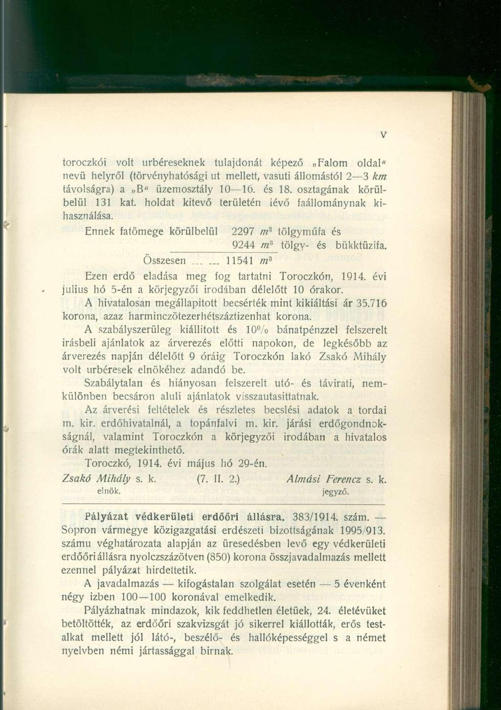 toroczkói volt úrbéreseknek tulajdonát képező Falom oldal" nevü helyről (törvényhatósági ut mellett, vasúti állomástól 2 3 km távolságra) a B" üzemosztály 10 16. és 18. osztagának körülbelül 131 kat.