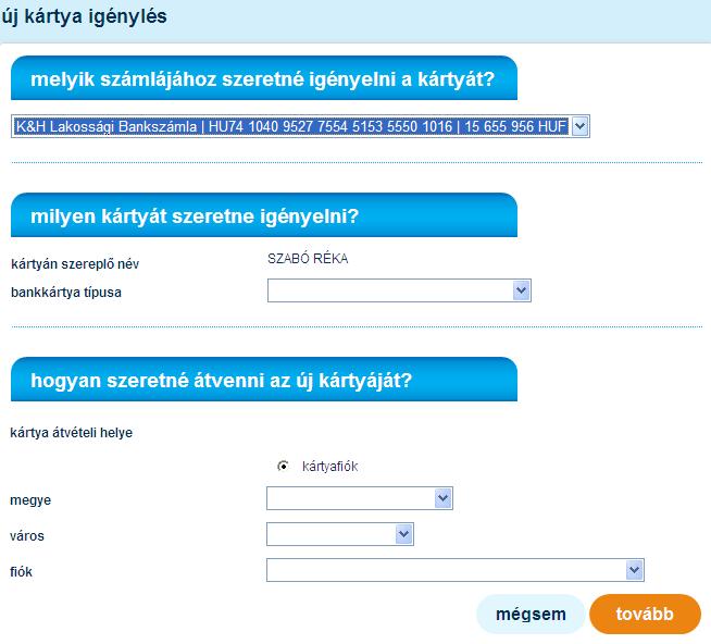 7.4.1 új bankkártya igénylése E menüpont a bankkártyalistákat tartalmazó képernyő végén található ikonra kattintással érhető el.