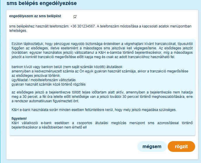 az sms belépést a mező kipipálásával tudja engedélyezni Az sms-belépés engedélyezése aláírás-köteles tranzakció. A megbízást az oldal alján megjelenő gombra kattintva rögzítheti.