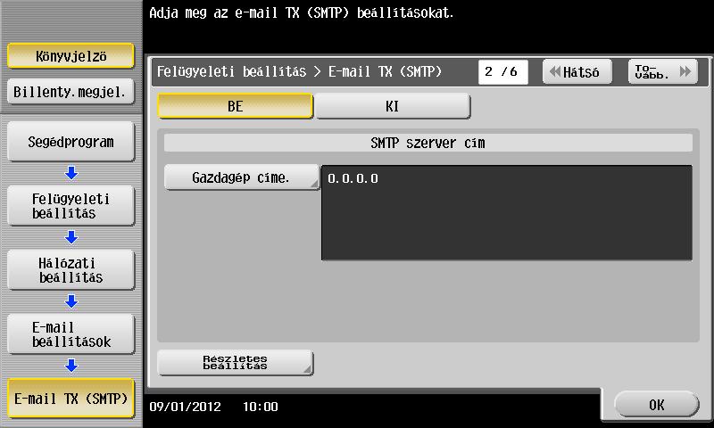 3.2 Szkennelés küldéshez funkció 3 4 Írja be az SMTP kiszolgáló címét.