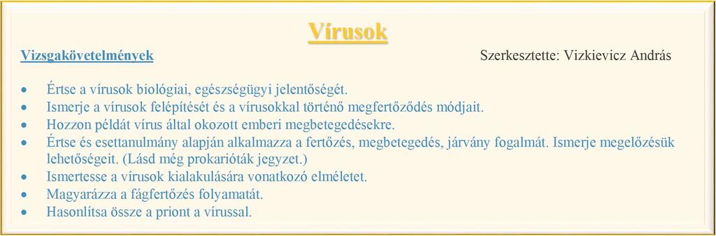 Perifériásan egy fehérjeburok található, melyet toknak nevezünk. Feladata az örökítő anyag védelme, ill. a megtapadás. A fehérjeburok felépítése alapján a vírusok 4 csoportba sorolhatók. 1.