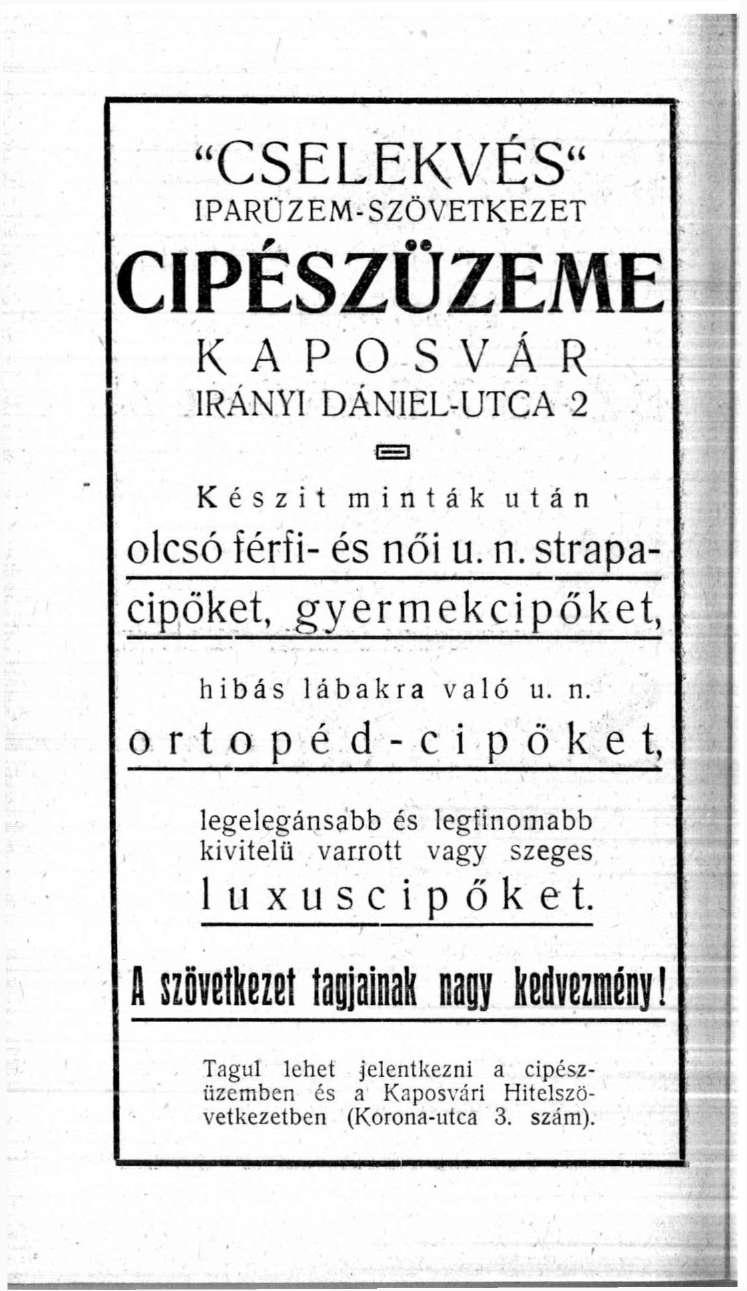 "CSELEKVÉS" IPARÜZEM-SZÖVETKEZET CIPÉSZÜZEME K A P O S V Á R IRÁNYI DÁNIEL-UTCA 2 i=] Készít minták után olcsó férfi- és nő