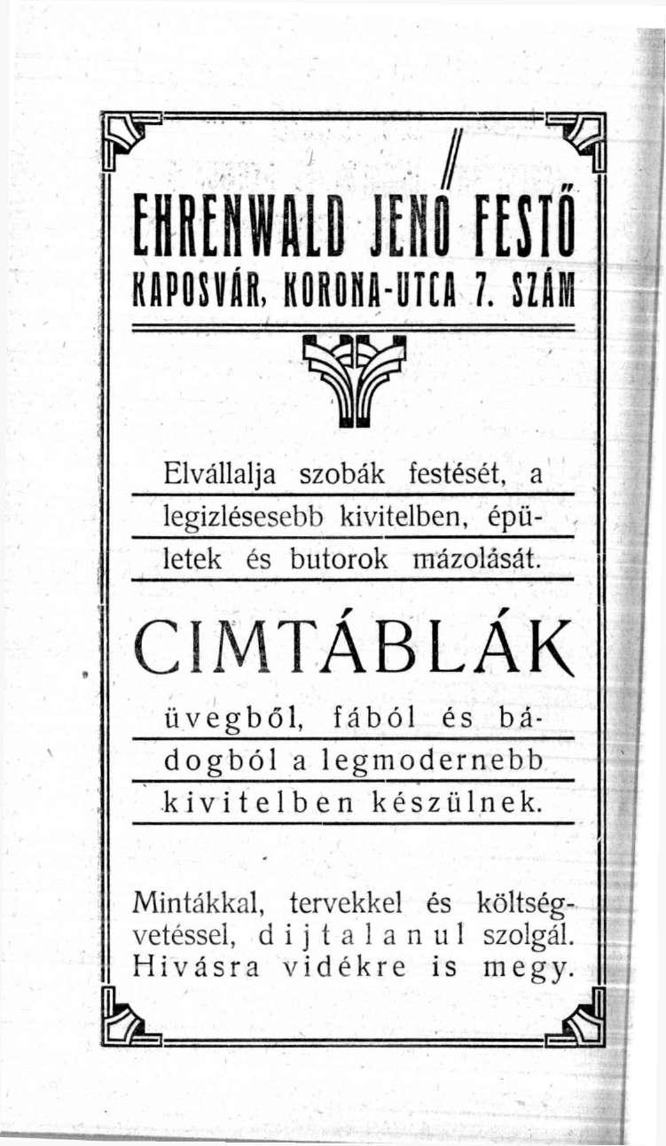 EHREHWALD JEHO FESTI KAPOSVÁR. KODOM-IITC! 7. SZÍN Elvállalja szobák festését, a legizlésesebb kivitelben, épületek és bútorok mázolását.