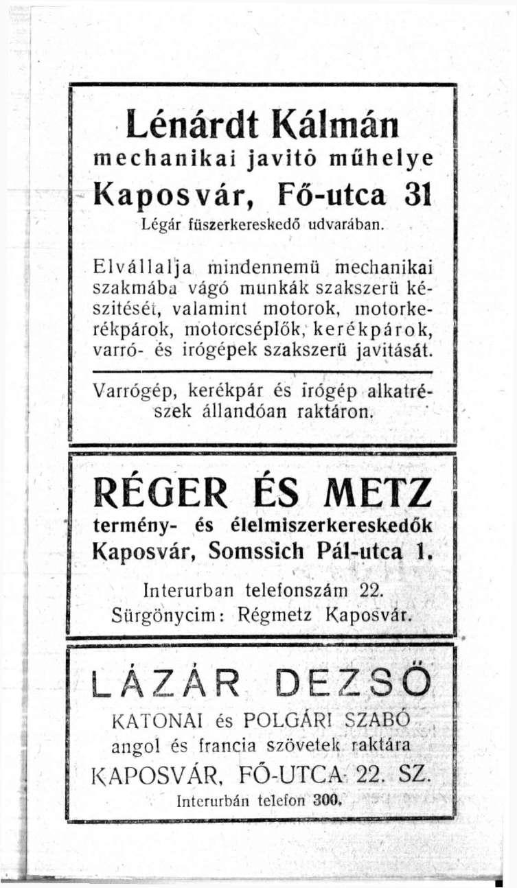 i Lénárdt Kálmán mechanikai javitó műhelye Kaposvár, Fő-utca 31 Légár füszerkereskedő udvarában.