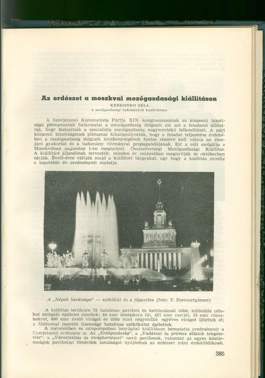Az erdészet a moszkvai mezőgazdasági kiállításon KERESZTEST BÉLA a mezőgazdasági tudományok kandidátusa A Szovjetunió Kommunista Pártja XIX.