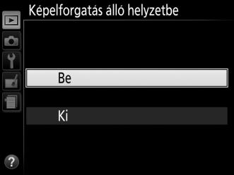 6 Jelenítse meg a beállításokat. A kiválasztott menüelem beállításainak megjelenítéséhez nyomja meg a 2 gombot. 7 Jelölje ki a kívánt beállítást.