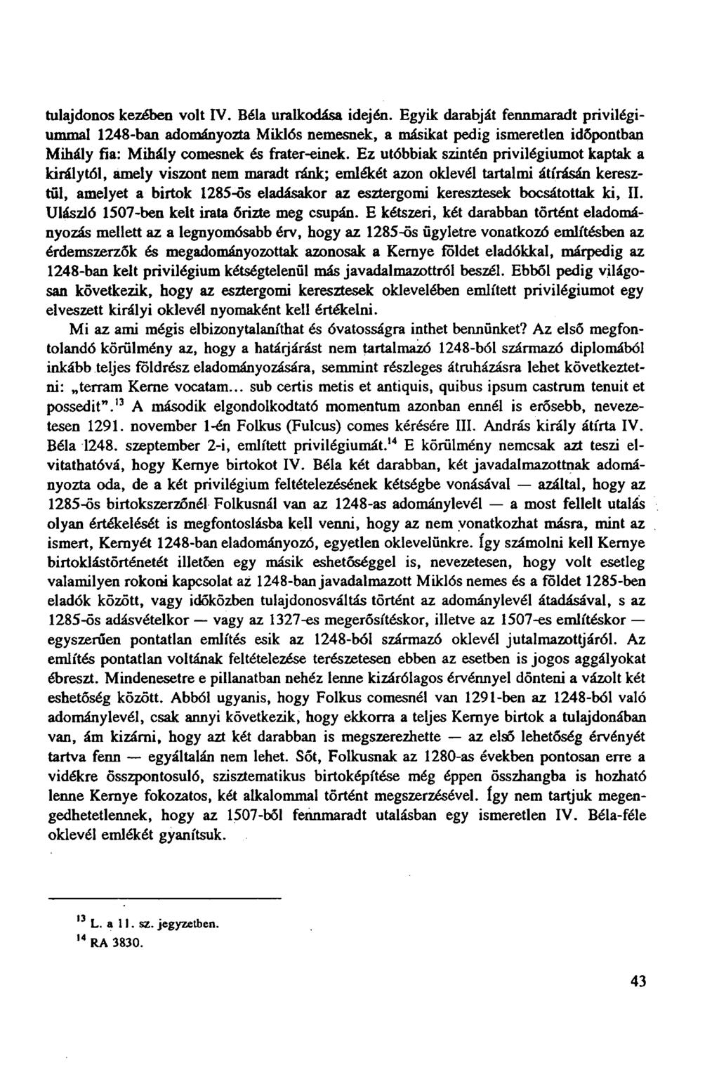 tulajdonos kezében volt IV. Béla uralkodása idején.