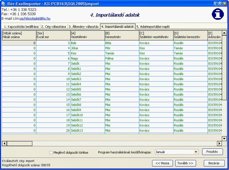 Tematikus összefoglalók - Excelimporter 15 4. Excel állományból beolvasott adatok megtekintése. Egy listában megtekinthetjük a beolvasott adatokat.