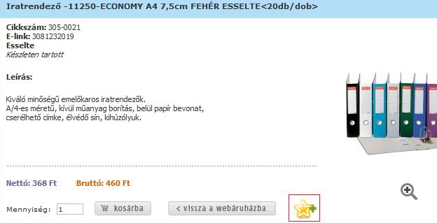 terméktípusok szerint. Kedvenc termékek funkció A Kedvenc termékek funkció a gyakran vásárolt termékek gyors, könnyű megrendelésének célját szolgálja.