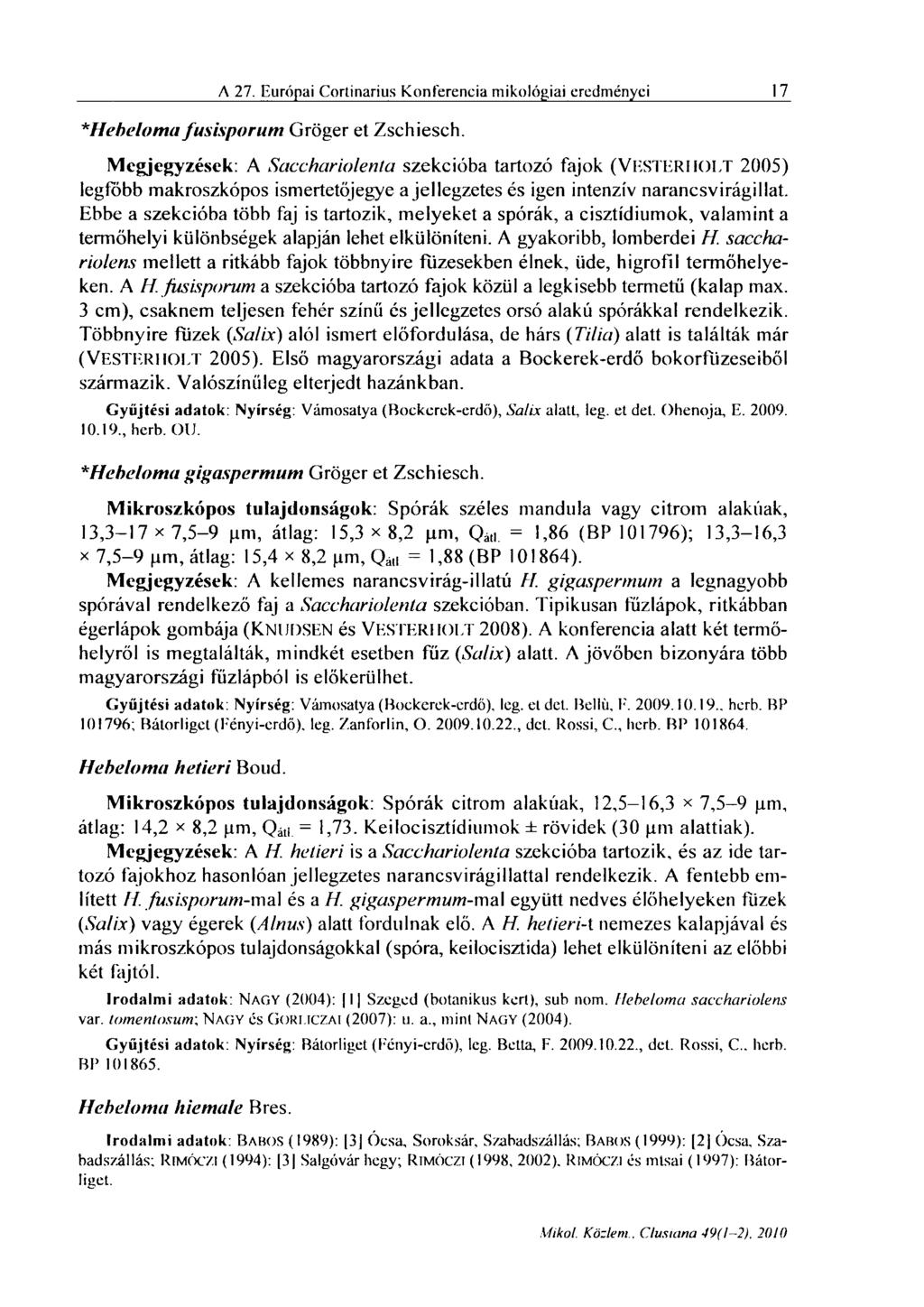 A 27. F.urópai Cortinarius Konferencia mikológiái eredményei 17 *Hebelomafusisporum Gröger et Zschiesch.