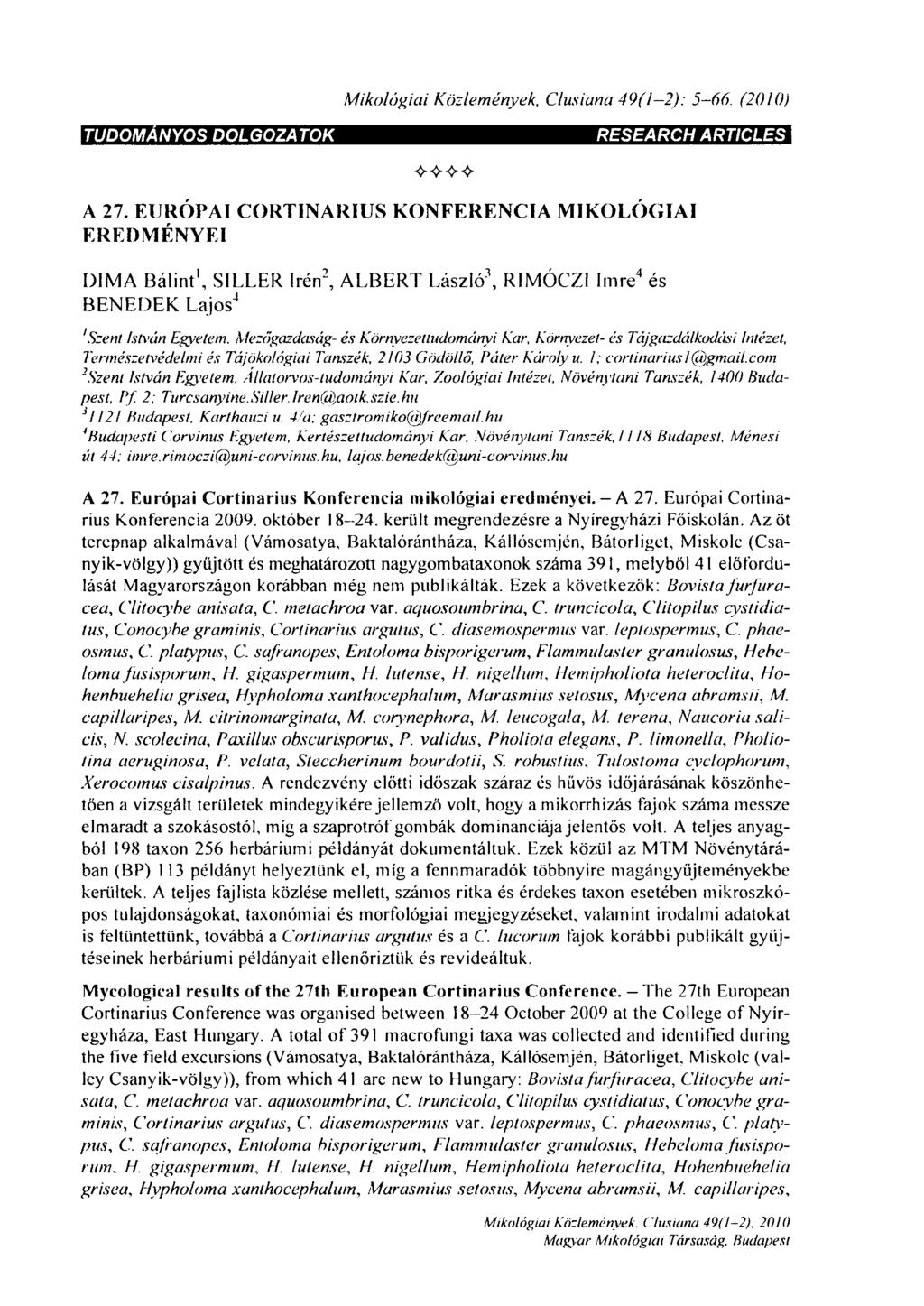 Mikológiái Közlemények, Clusiana 49(1 2): 5-66. (2010) TUDOMÁNYOS DOLGOZATOK RESEARCH ARTICLES A 27.