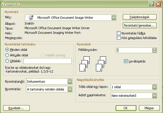13. ábra Nyomtatáskor ebben az ablakban végezhetjük el beállításainkat A párbeszédablak Nyomtató részénél be kell állítani azt a nyomtatót, amire nyomtatni