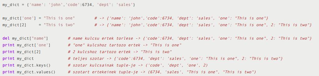 Összetett/Kollekció típusok Dictionary (szótár) key-value (kulcs-érték) alapú adattárolás ~ asszociatív tömb, hash tábla értékek