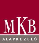 MKB Alapkezelő zrt. 1056 Budapest, Váci utca 38. E-mail: mkbalapkezelo@mkb.hu Web cím: www.