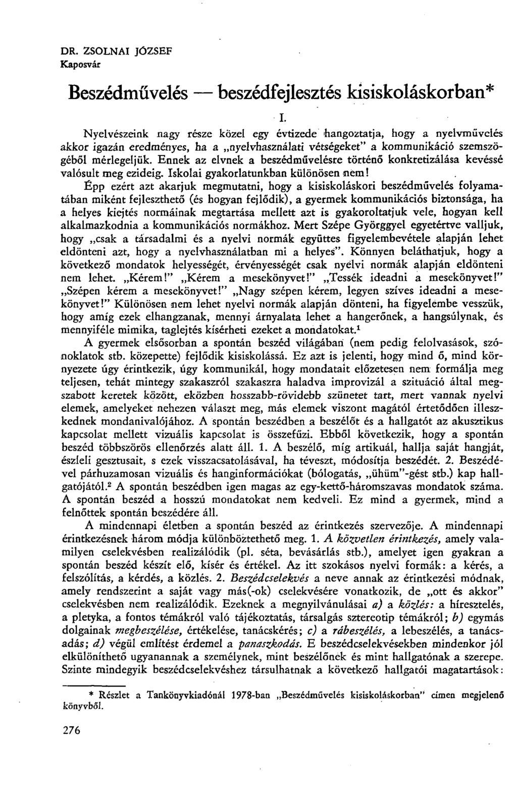 DR. ZSOLNAI JÓZSEF Kaposvár Beszédművelés beszédfejlesztés kisiskoláskorban* i.