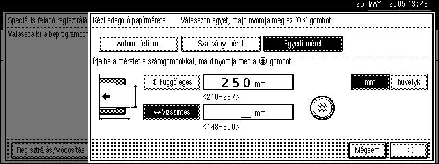 Adminisztrátori beállítások használata A papír függõleges mérete 210 mm (8,3 hüvelyk) és 297 mm (11,6 hüvelyk) között lehet. Nem adhat meg 210 mm-nél kisebb és 297 mmnél nagyobb méretet.