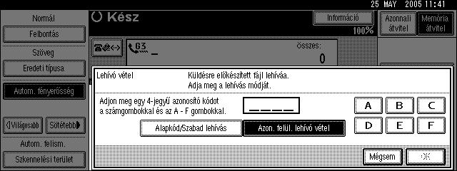 Átviteli üzemmód Azonosító felülbírálással lehívó vétel 1 A Válassza a [Azon. felül. lehívó vétel] lehetõséget.