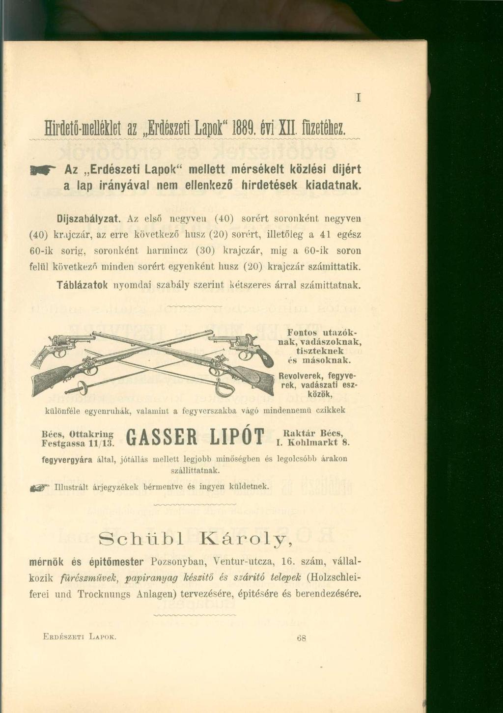 Hiraetö-melléklet az Erdészeti Lapok" 1889. évi III. fúzetéta. HT* Az Erdészeti Lapok" mellett mérsékelt közlési díjért a lap irányával nem ellenkező hirdetések kiadatnak. Díjszabályzat.