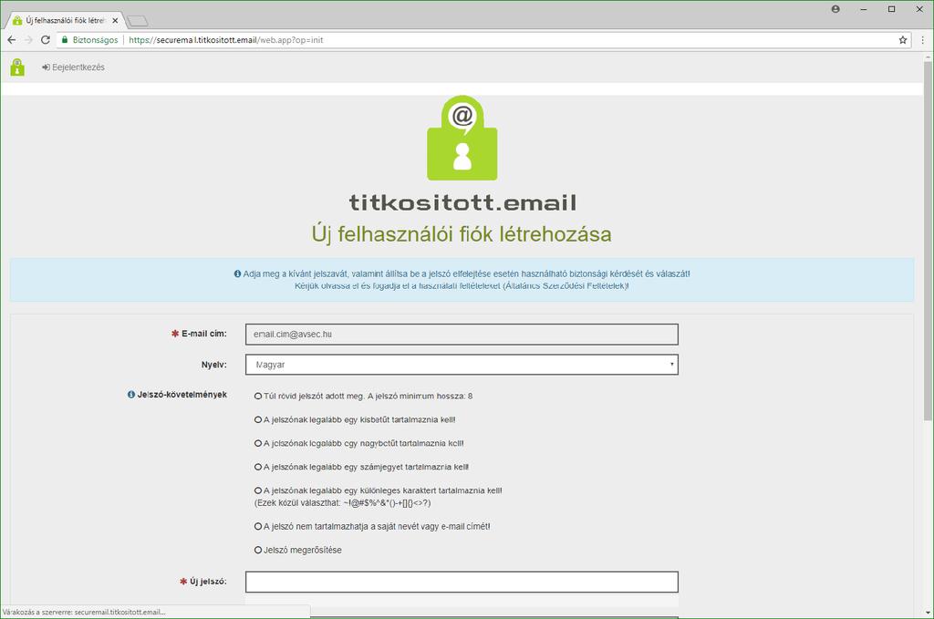 Végezze el a regisztrációt! A titkosított levelek elolvasásához biztonsági okokból rendelkeznie kell egy saját jelszóval.