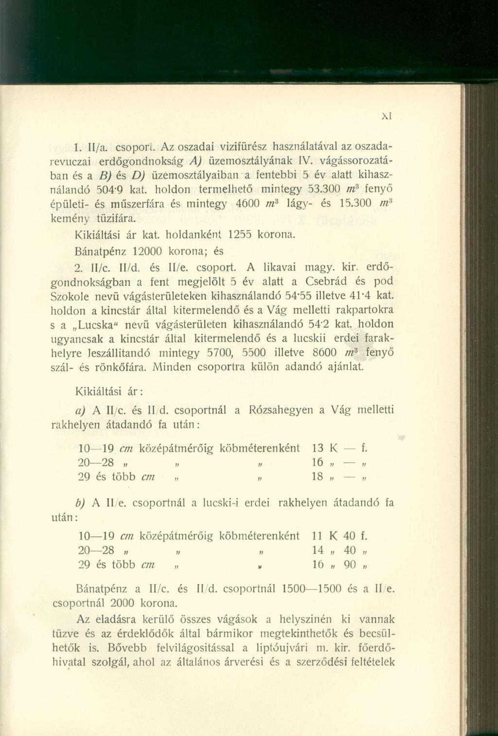 1. Il/a. csoport. Az oszadai vizifürész használatával az oszadarevuczai erdőgondnokság A) üzemosztályának IV.