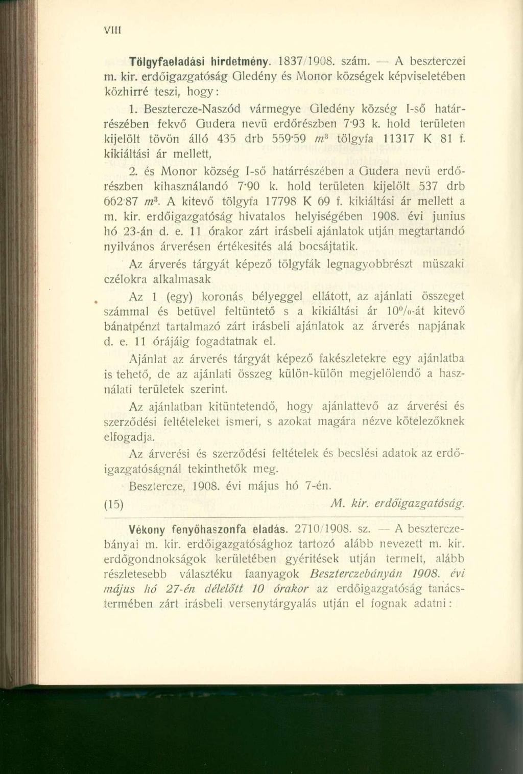 Tölgyfaeladási hirdetmény. 1837 1908. szám. A beszterczei m. kir. erdőigazgatóság Gledény és Monor községek képviseletében közhírré teszi, hogy: 1.