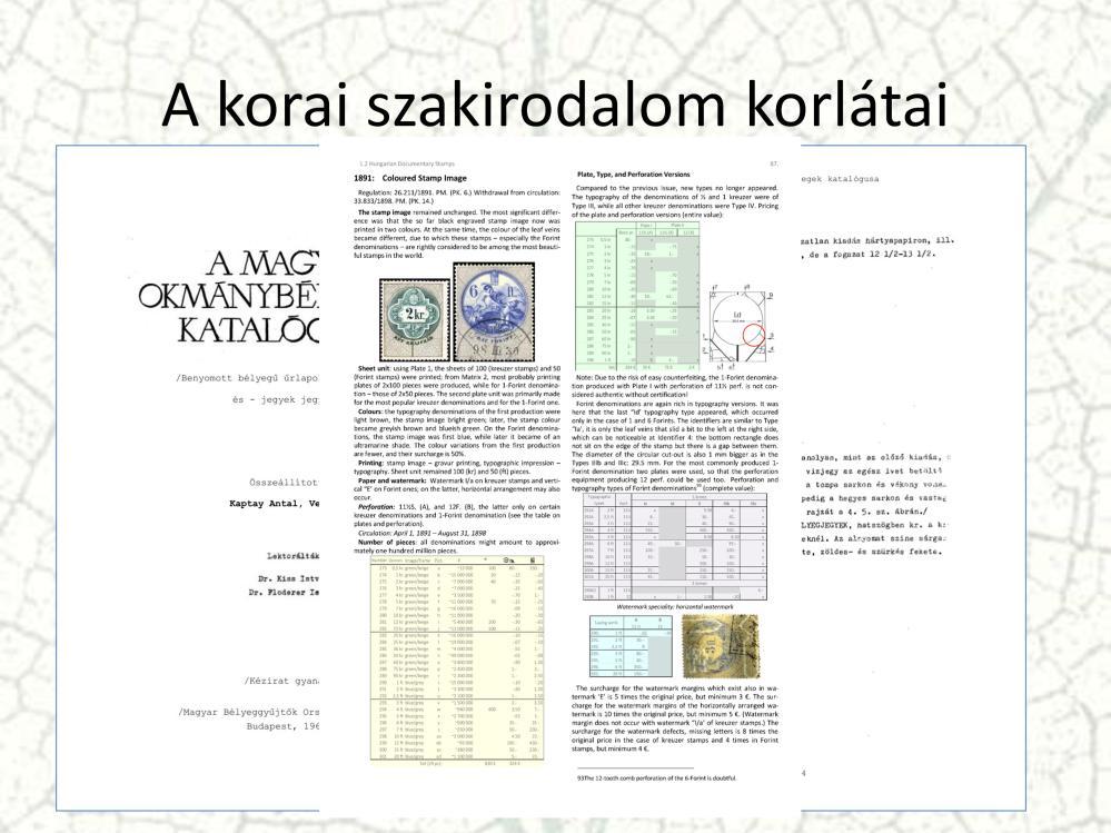 A korábbi szakirodalmakat elsősorban árazott katalógusnak szánták.