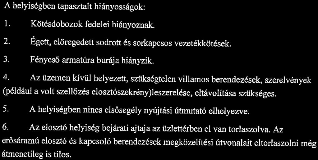 Közös kötés-csavarok több helyen, (egy kötőelem megbontásával csak egy vezeték legyen eltávolítható) melyek alá több vezeték, (sodronyszerkezetűek is) több esetben hajlított szemmel csatlakozik. 8.