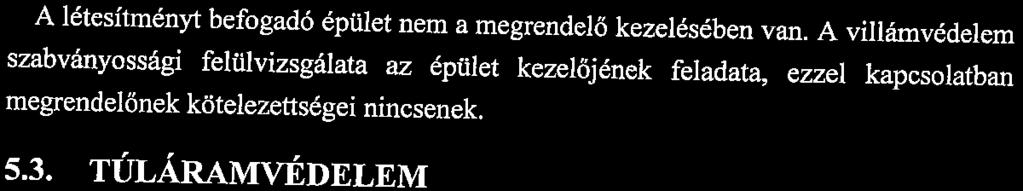 megfelelő érintésvédelmi módokat használják-e.