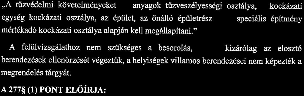 6. oldal :tv1unkaszárn:l6-09/2 2. AZ ORSZÁGOS TŰZVÉDELMI SZABÁLYZAT ELŐÍRÁSAI SZERINTI ÁLTALÁNOS ÉSZREVÉTELEK A IV.