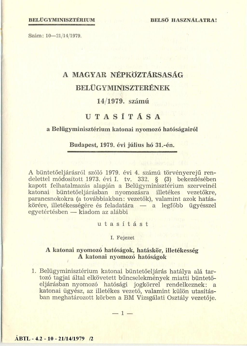 BELÜGYMINISZTÉRIUM BELSŐ HASZNÁLATRA! Szám: 10-21/14/1979. A MAGYAR NÉPKÖZTÁRSASÁG BELÜGYMINISZTERÉNEK 14/1979.