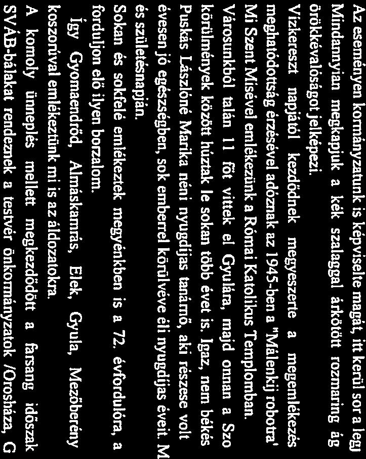 Ezek közül néhányat kiemelnénk: - a német kultúra, a német nyelv megismerése, ápolása, - a hagyományok, ünnepek átörökitése, - a gasztronómia megismerése tovább adása, - megyei rendezvényeken való