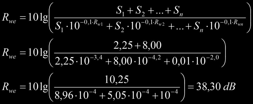 Helyiség homlokzata belülről nézve: ablak S 1 =2,25 m 2, R w1 =34 db; fal S 2 =8,00 m 2, R w2 =42 db; szellőző S 3 =0,01 m 2, R w3 =20 db. Mennyi az eredő hanggátlás? R w3 =? Melyik az akusztikailag gyenge szerkezeti elem?