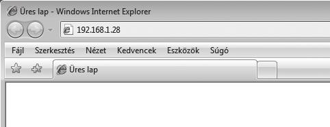 Indítsa el a géppel azonos hálózatra csatlakoztatott számítógépen az Internetes keresőprogramot, és adja meg a gép IP címét. Ajánlott Internetes keresőprogramok Internet Explorer: 6.