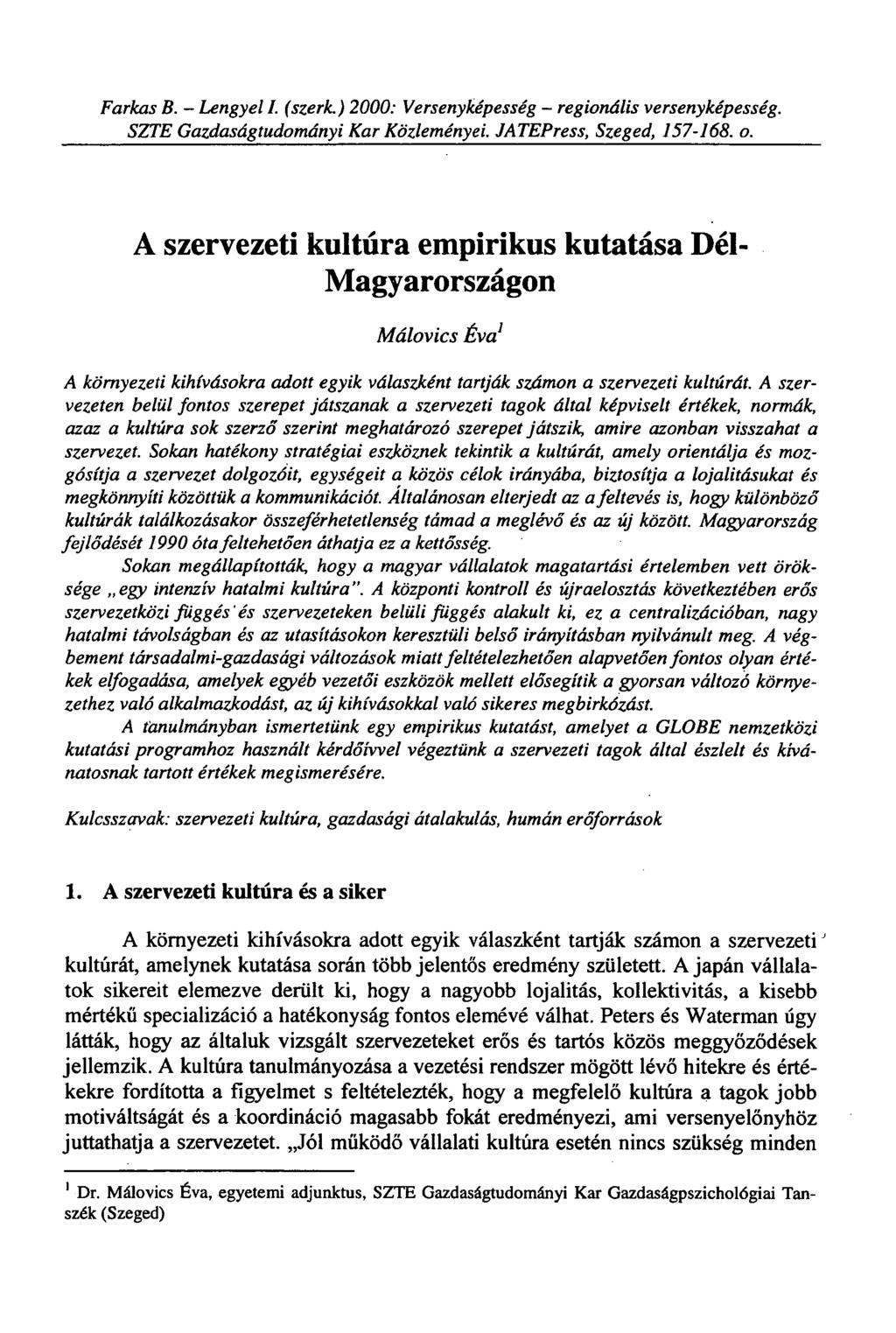 Farkas B. - Lengyel I. (szerk.) 2000: Versenyképesség - regionális versenyképesség. SZTE Gazdaságtudományi Kar Közleményei. JATEPress, Szeged, 157-114. o.