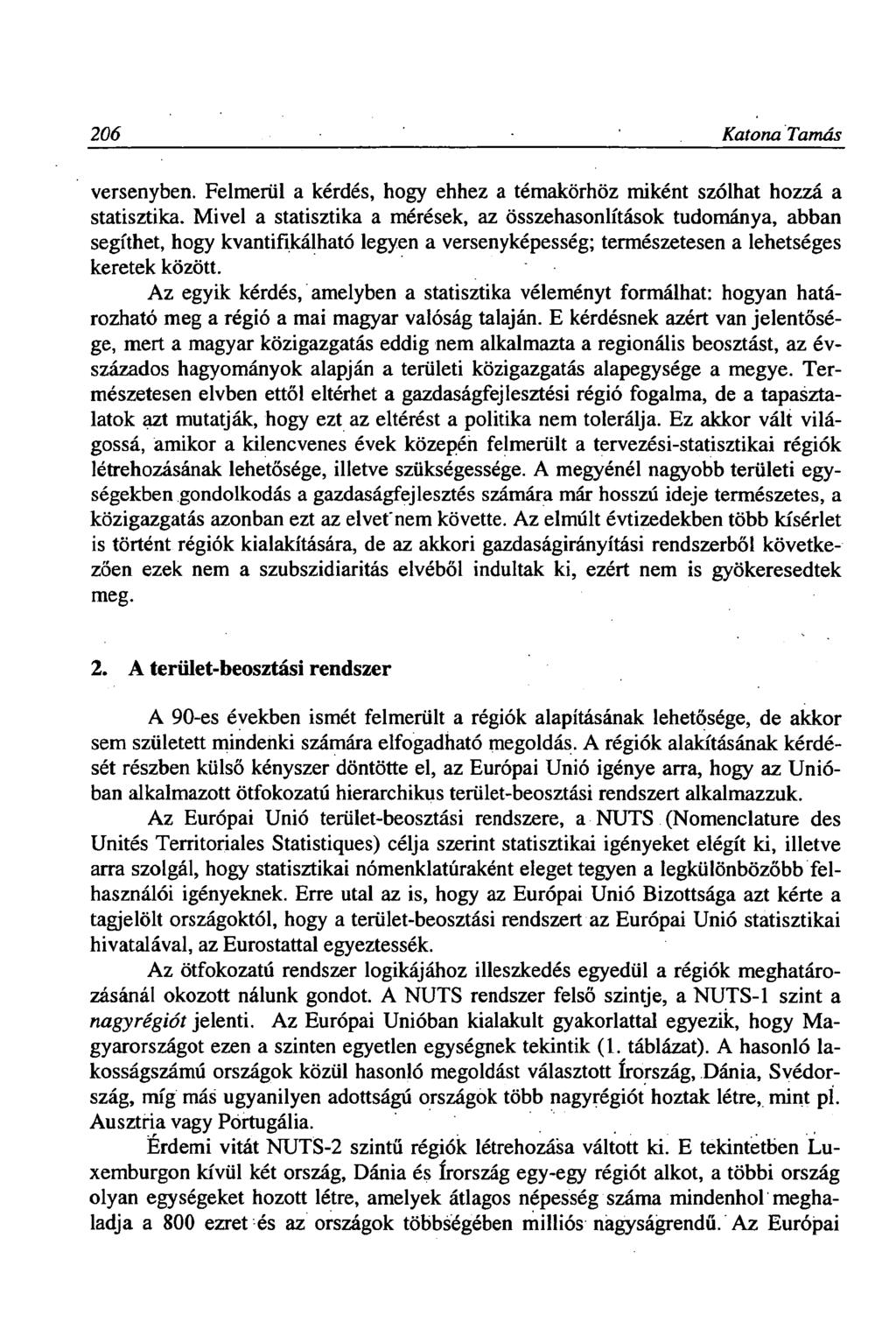 206 Katona Tamás versenyben. Felmerül a kérdés, hogy ehhez a témakörhöz miként szólhat hozzá a statisztika.